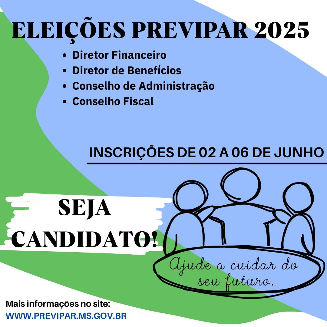 ELEIÇÃO PARA OS CARGOS DE DIRETOR FINANCEIRO, DIRETOR DE BENEFÍCIOS, CONSELHO FISCAL E CONSELHO DE ADMINISTRAÇÃO